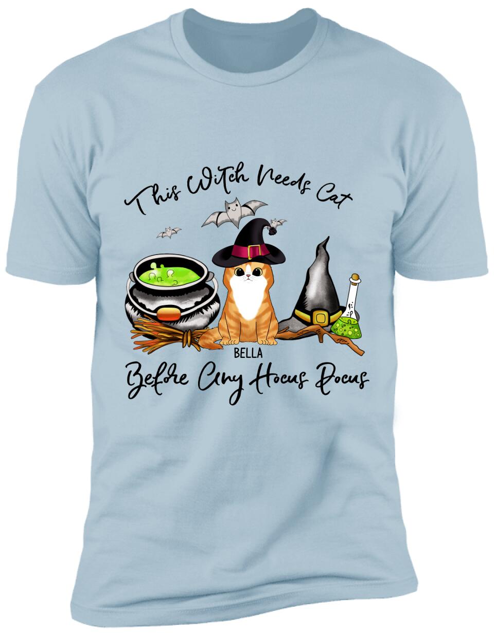 This Witch Needs Cats Before Any Hocus Pocus - Personalized T-shirt