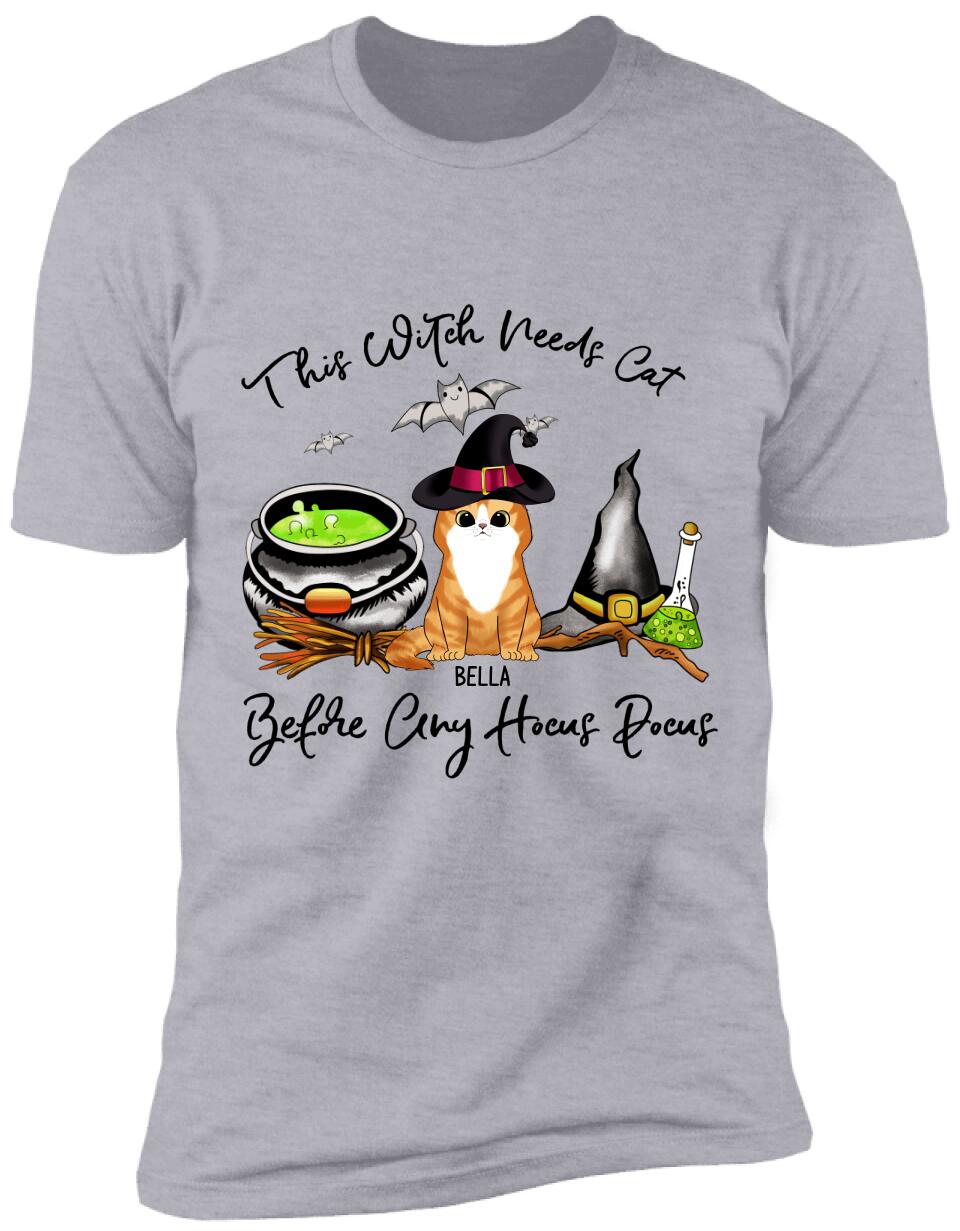 This Witch Needs Cats Before Any Hocus Pocus - Personalized T-shirt