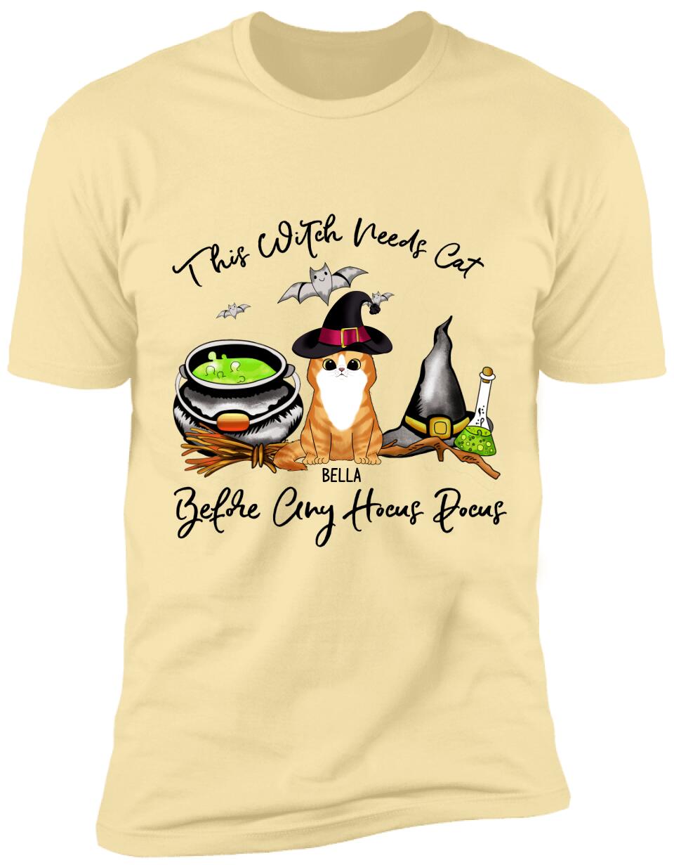 This Witch Needs Cats Before Any Hocus Pocus - Personalized T-shirt