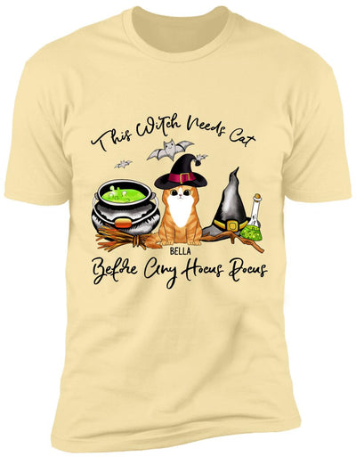 This Witch Needs Cats Before Any Hocus Pocus - Personalized T-shirt