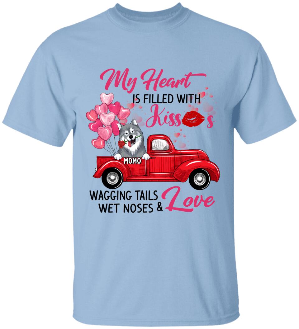 My Heart Is Filled With Kisses Wagging Tails Wet Noses & Love - Personalized T-Shirt