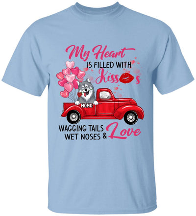 My Heart Is Filled With Kisses Wagging Tails Wet Noses & Love - Personalized T-Shirt