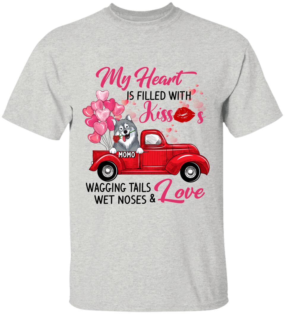 My Heart Is Filled With Kisses Wagging Tails Wet Noses & Love - Personalized T-Shirt