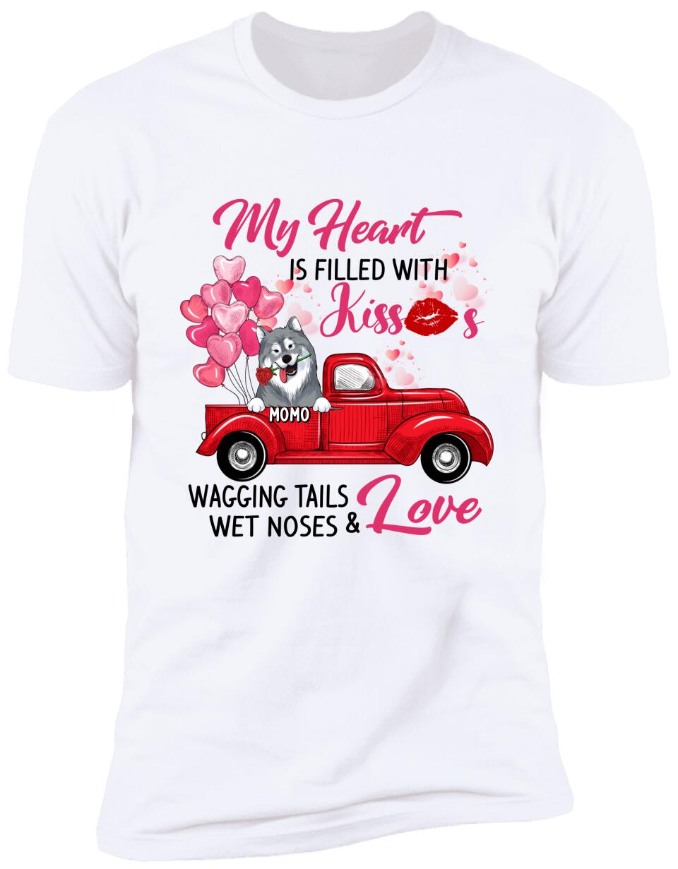 My Heart Is Filled With Kisses Wagging Tails Wet Noses & Love - Personalized T-Shirt