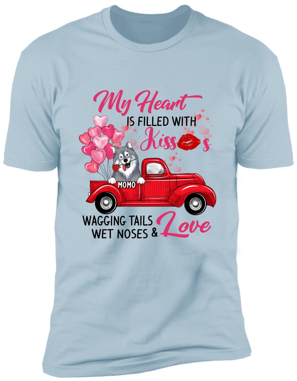 My Heart Is Filled With Kisses Wagging Tails Wet Noses &amp; Love - Personalized T-Shirt