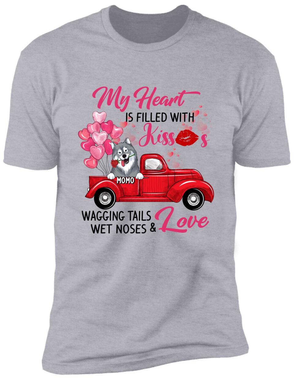 My Heart Is Filled With Kisses Wagging Tails Wet Noses & Love - Personalized T-Shirt