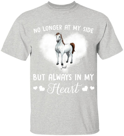 No Longer At My Side, But Always In My Heart Horse - Personalized T-shirt