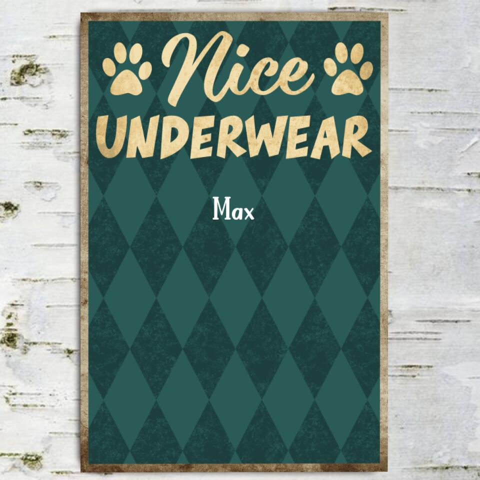 Funny Sign For Dog/Cat Lovers, Nice Underwear - Personalized Metal Sign
