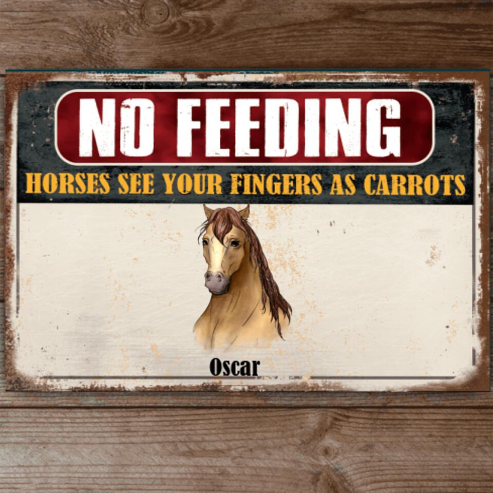 Funny Sign For Horse Lovers, No Feeding Horses See Your Fingers As Carrots - Personalized Metal Sign