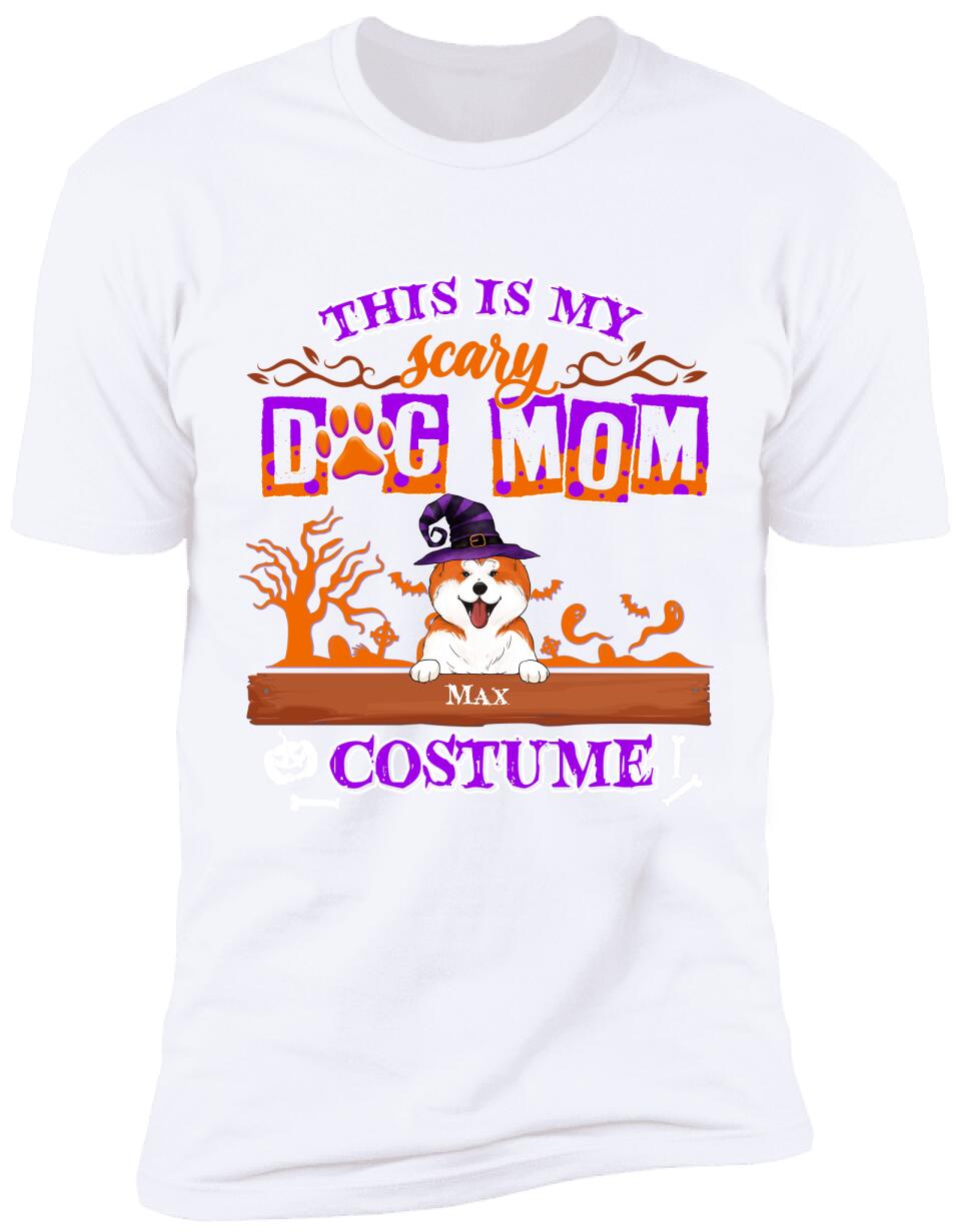 This Is My Scary Dog Mom Costume - Personalized T-shirt