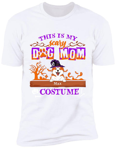 This Is My Scary Dog Mom Costume - Personalized T-shirt