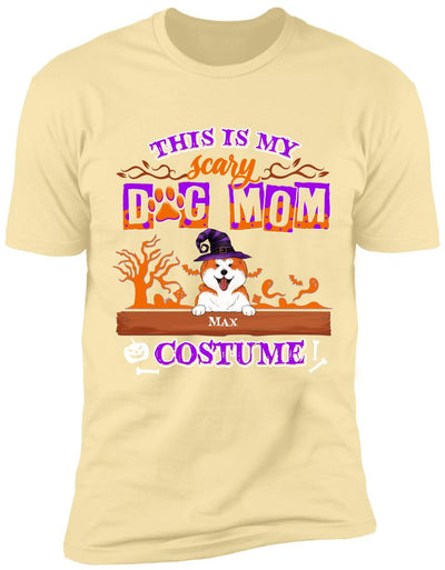 This Is My Scary Dog Mom Costume - Personalized T-shirt
