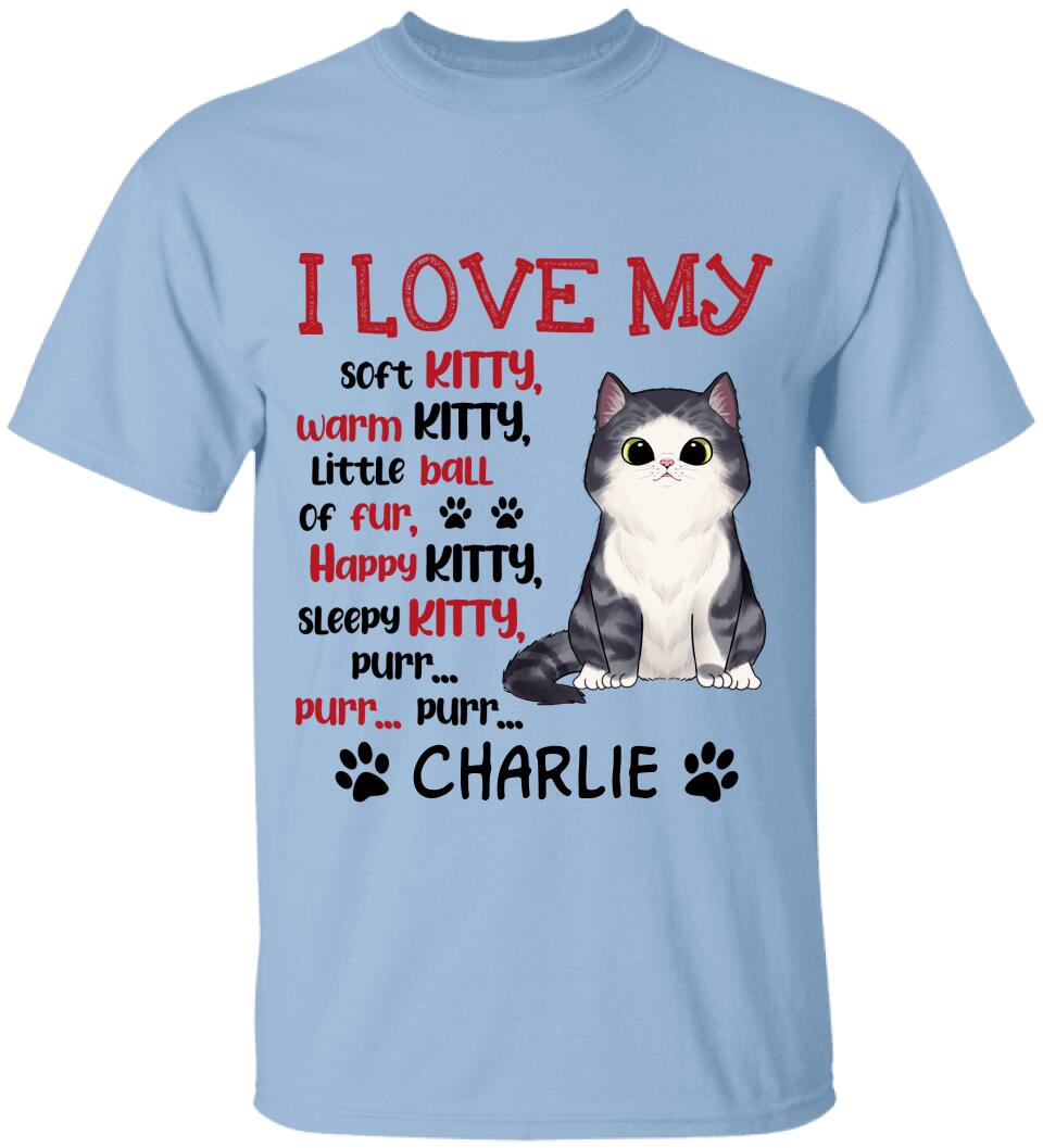 I Love My Sort Kitty Warm Kitty, Perfect Item For Cat Lovers - Personalized T-shirt
