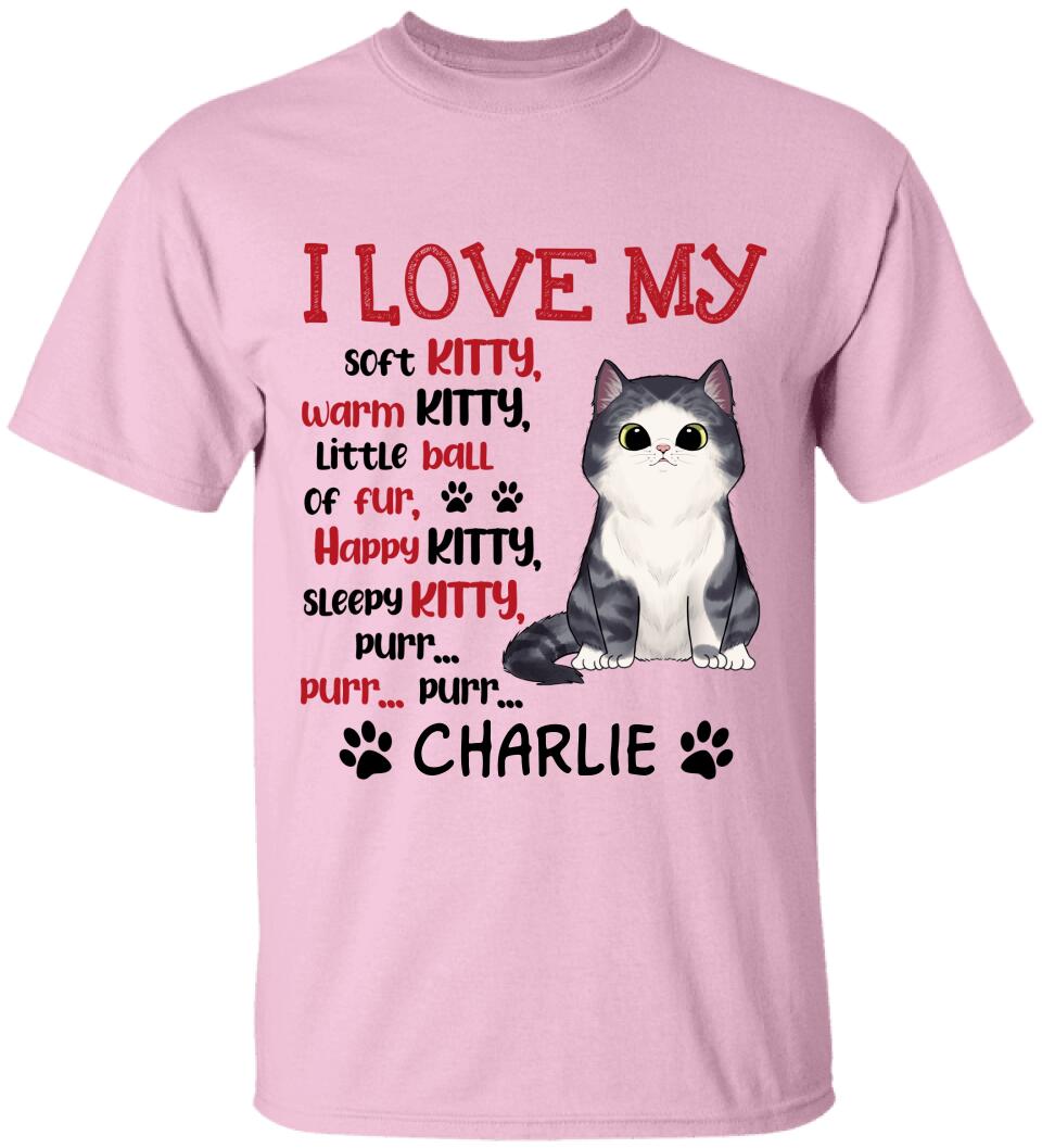 I Love My Sort Kitty Warm Kitty, Perfect Item For Cat Lovers - Personalized T-shirt