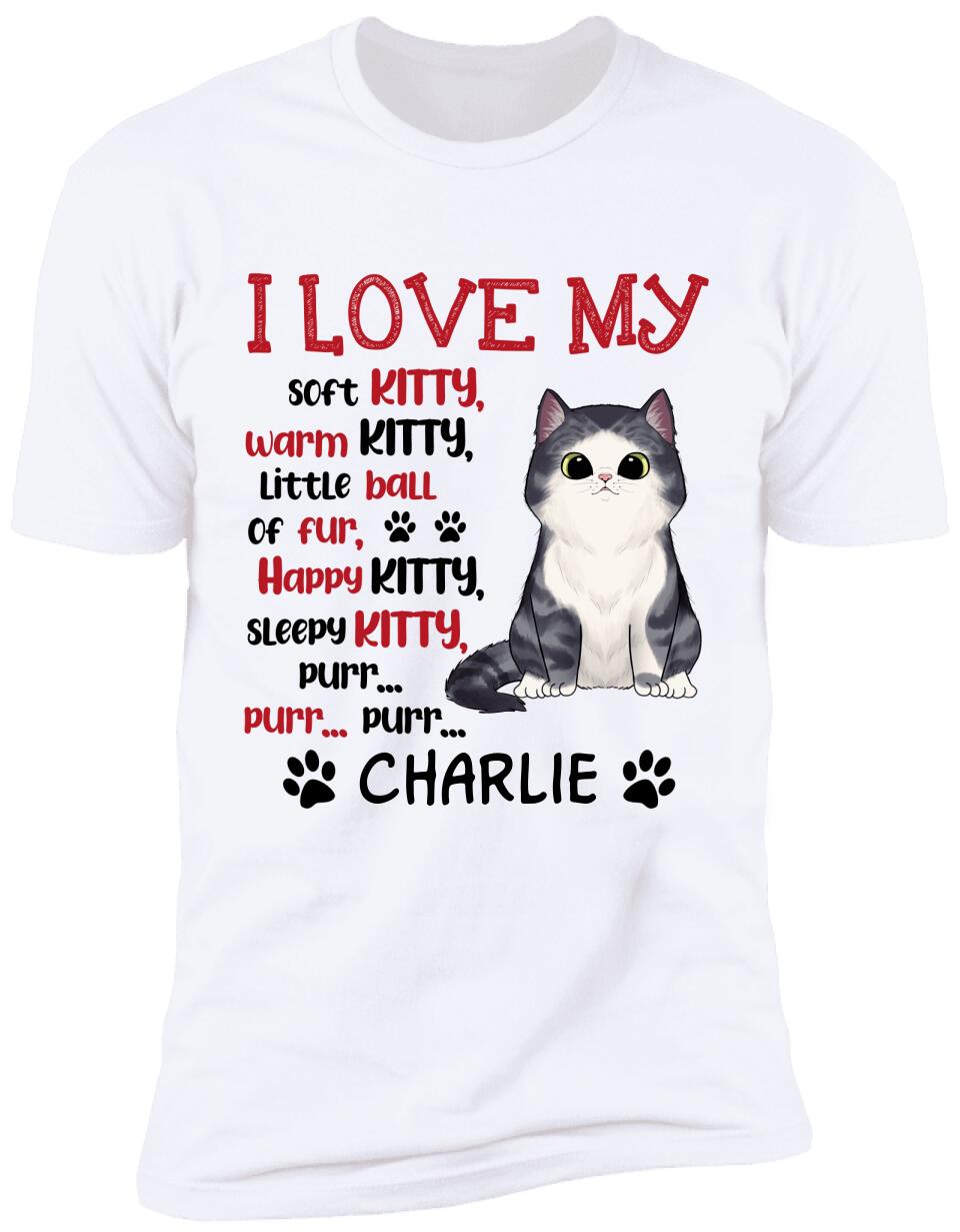 I Love My Sort Kitty Warm Kitty, Perfect Item For Cat Lovers - Personalized T-shirt