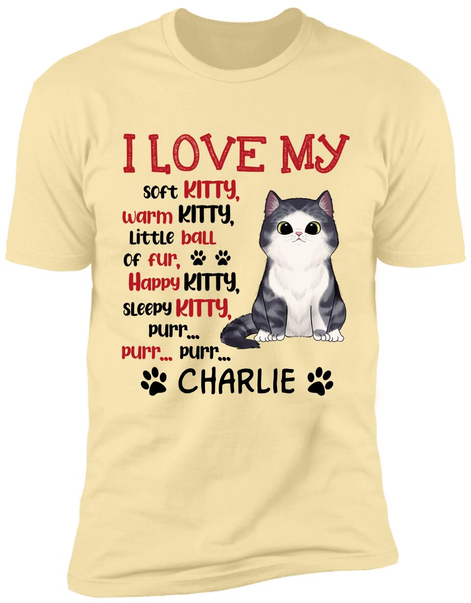 I Love My Sort Kitty Warm Kitty, Perfect Item For Cat Lovers - Personalized T-shirt