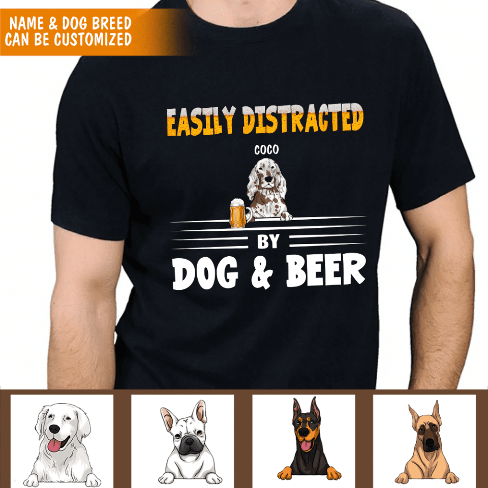 Easily Distracted By Dogs &amp; Beer - Personalized T-shirt