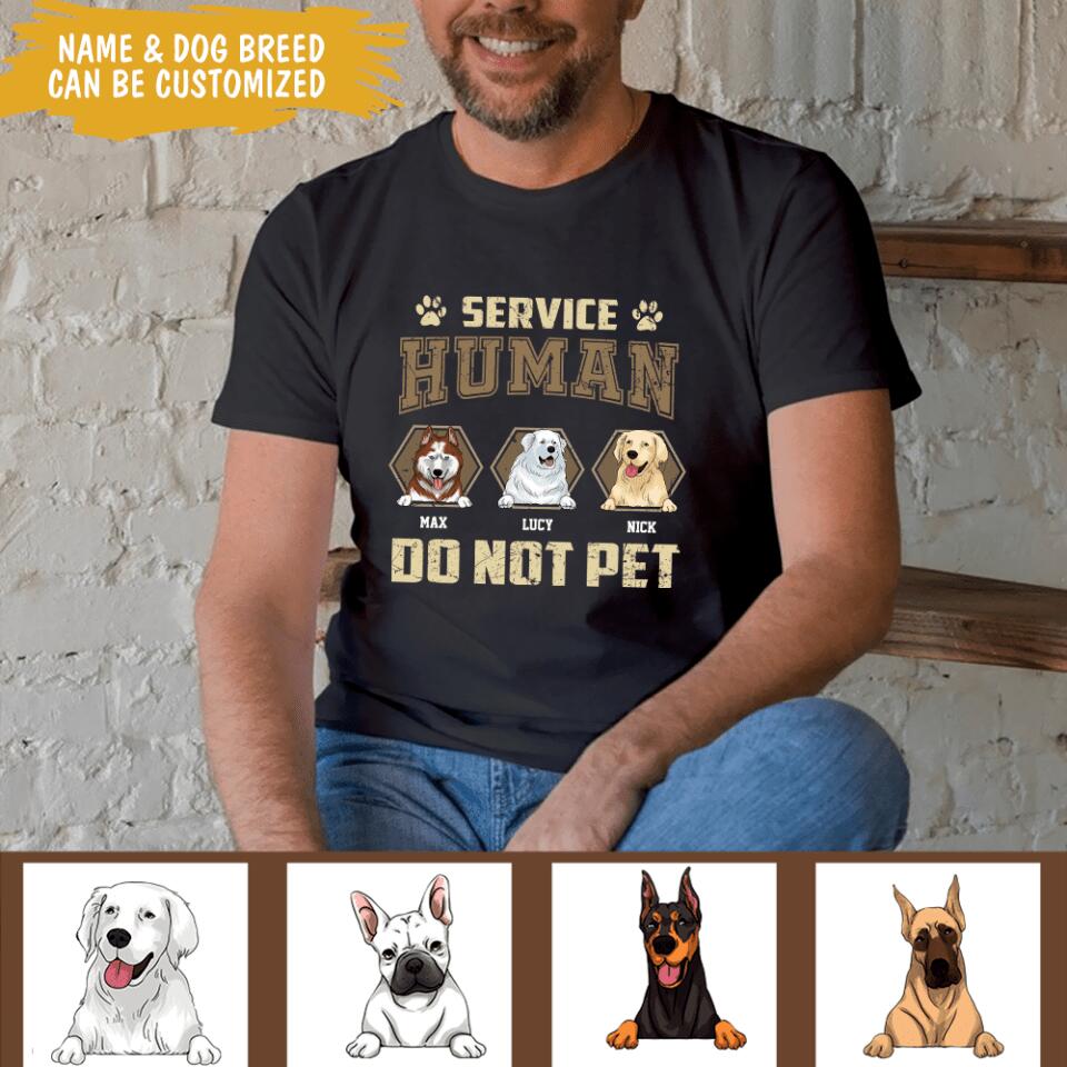 Service Human Do Not Pet - Personalized T-shirt