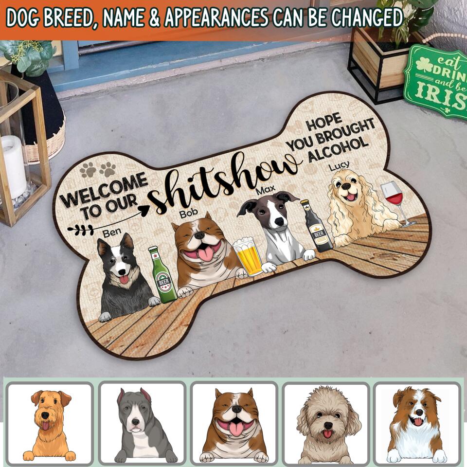 Welcome To Our Shitshow, Hope You Brought Alcohol - Personalized Bone Shaped Doormat