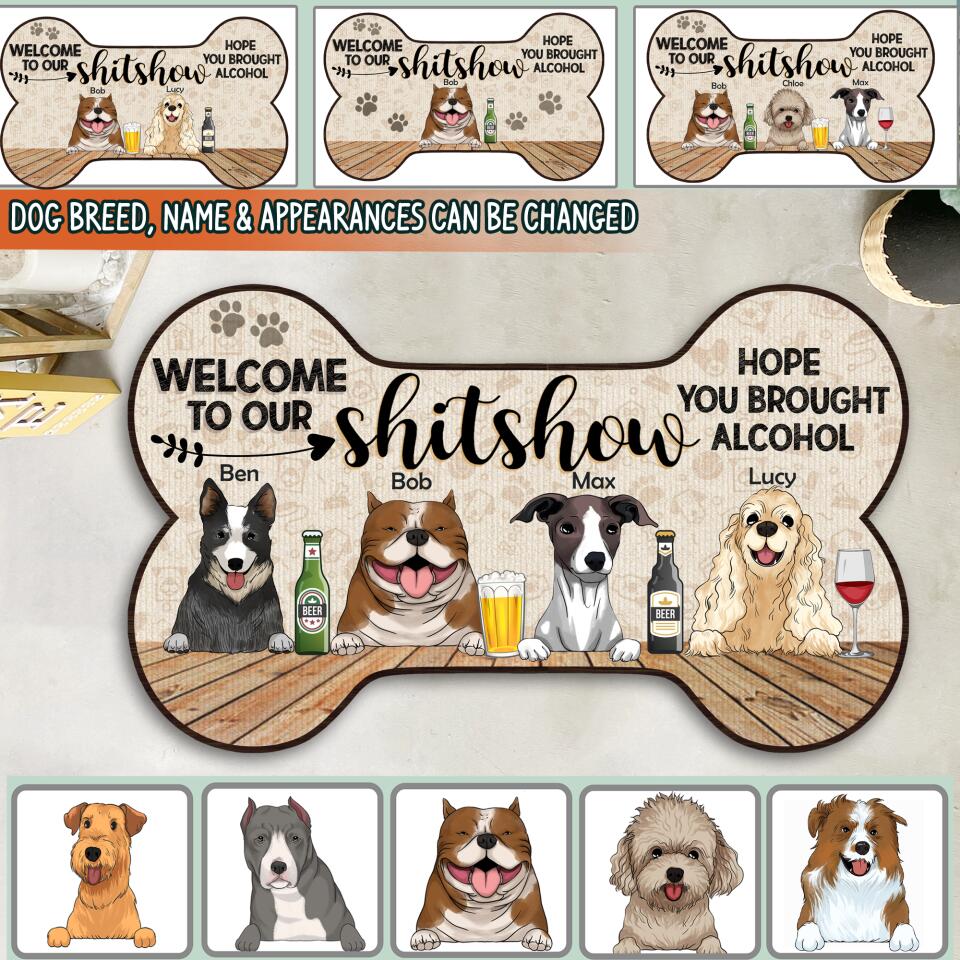Welcome To Our Shitshow, Hope You Brought Alcohol - Personalized Bone Shaped Doormat