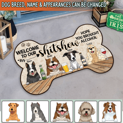 Welcome To Our Shitshow, Hope You Brought Alcohol - Personalized Bone Shaped Doormat