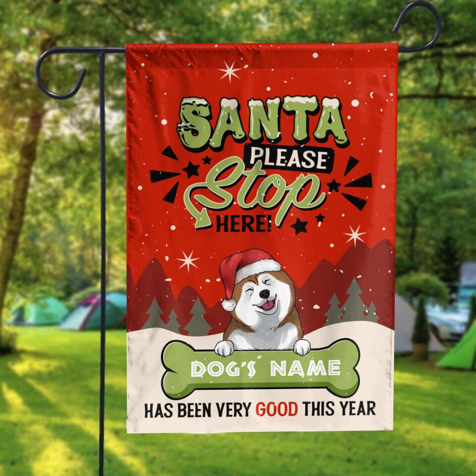 Santa Please Stop Here Custom Dog Christmas - Personalized Garden Flag