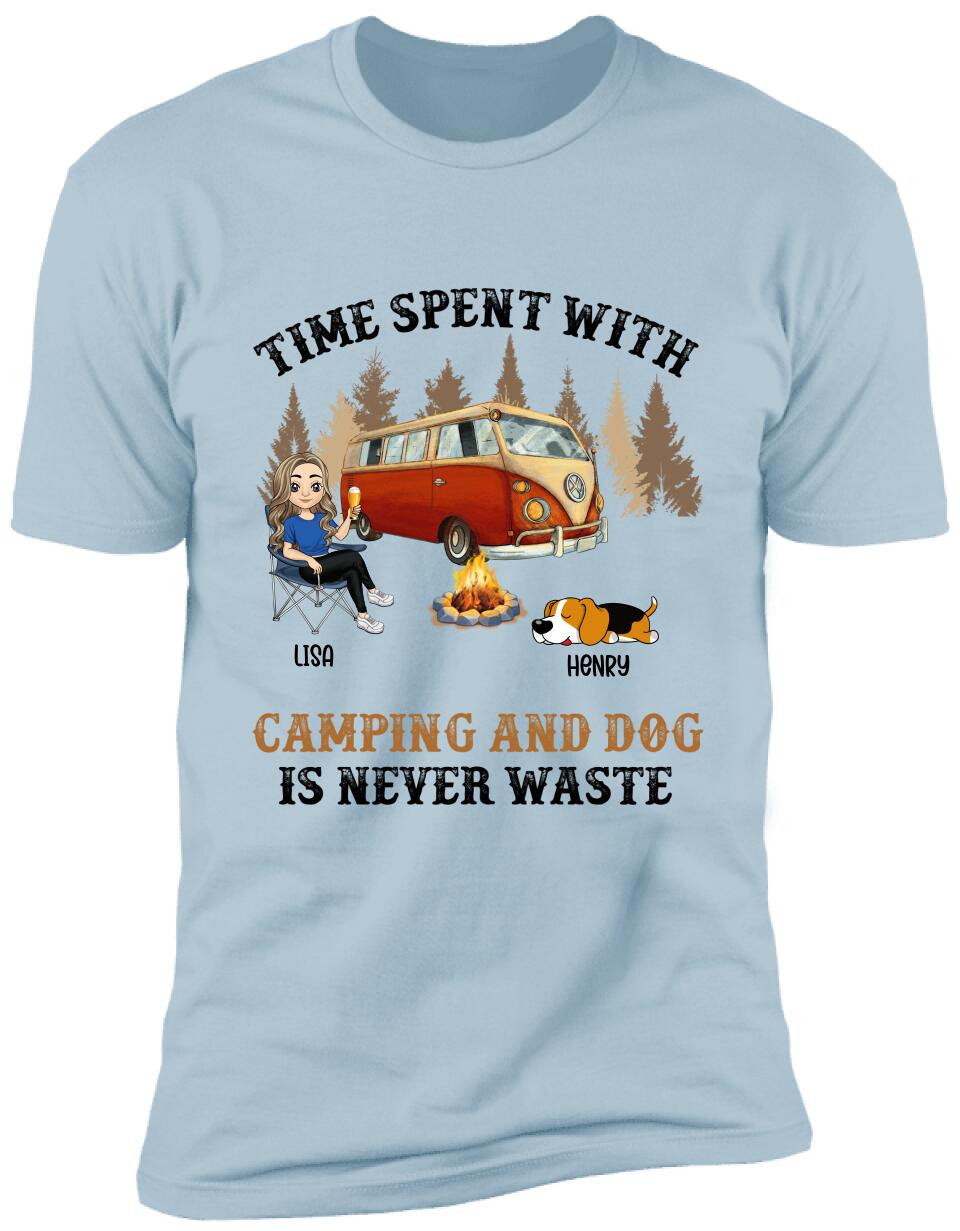 Time Spent With Camping And Dog Is Never Waste, Personalized Camping T-Shirt