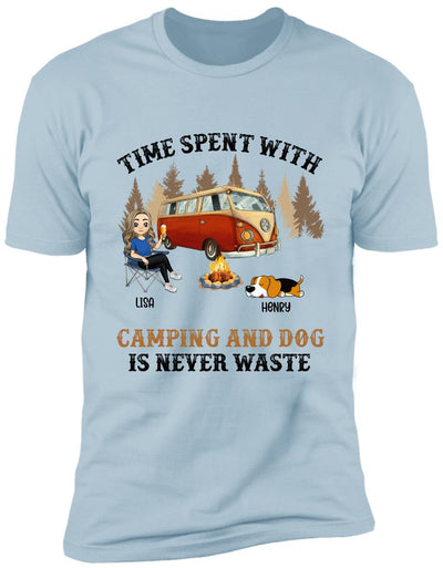 Time Spent With Camping And Dog Is Never Waste, Personalized Camping T-Shirt