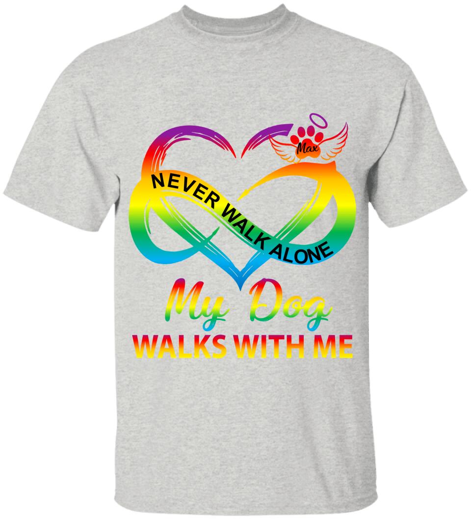 Never Walk Alone, My Dog Walks With Me - Personalized T-shirt