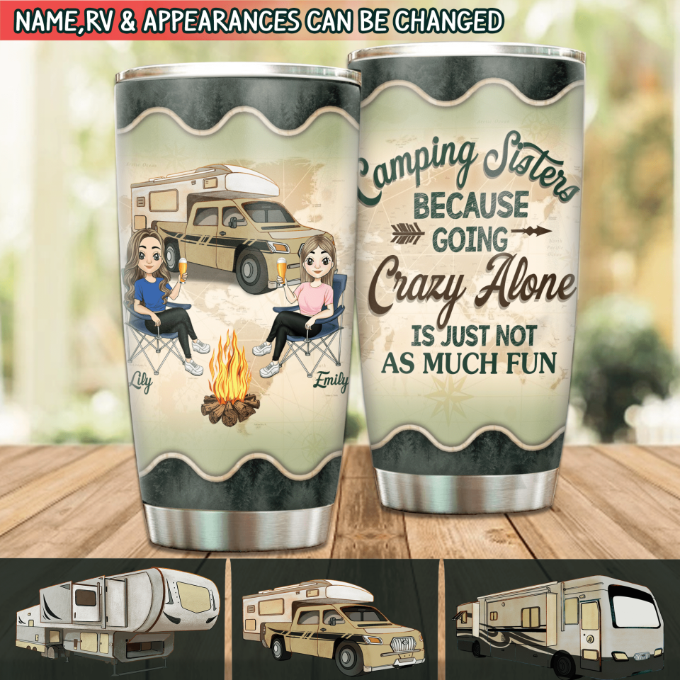 Camping Sisters Because Going Crazy Alone, Personalized Tumbler