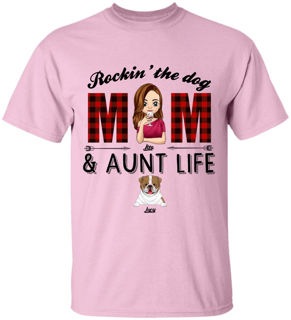 Rockin' The Dog Mom & Aunt Life - Personalized T-shirt