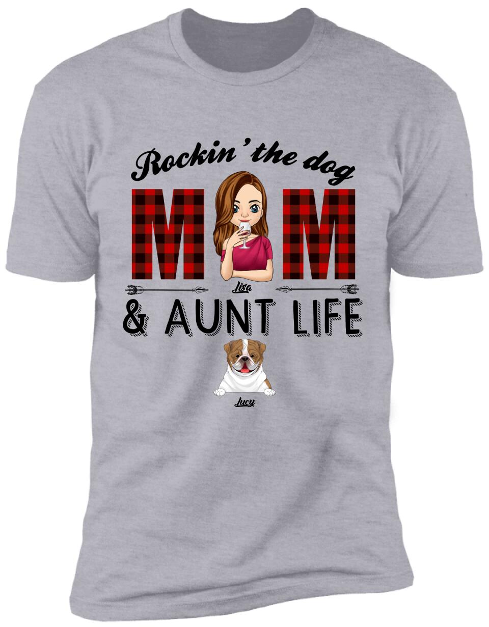 Rockin' The Dog Mom & Aunt Life - Personalized T-shirt