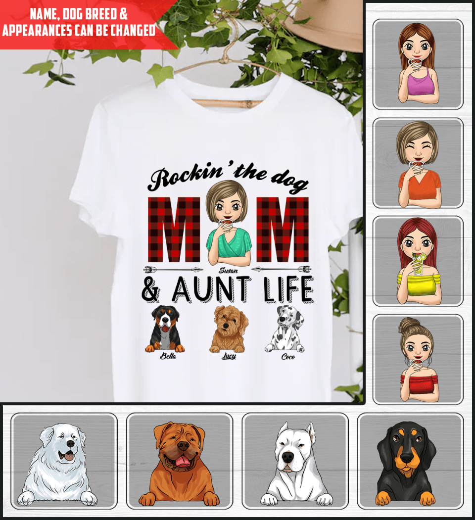 Rockin&#39; The Dog Mom &amp; Aunt Life - Personalized T-shirt