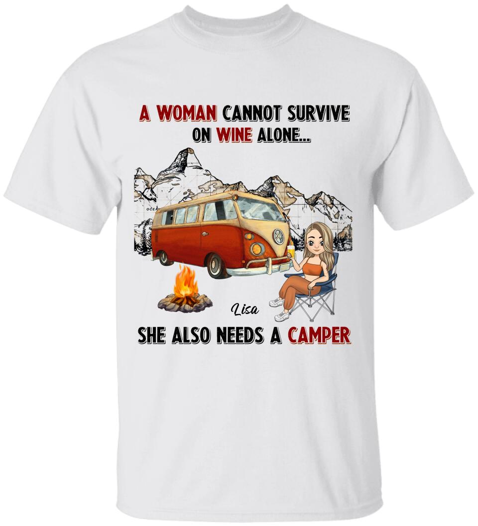 A Woman Cannot Survive On Wine Alone, She Also Needs A Camper, Personalized T-shirt For Camper