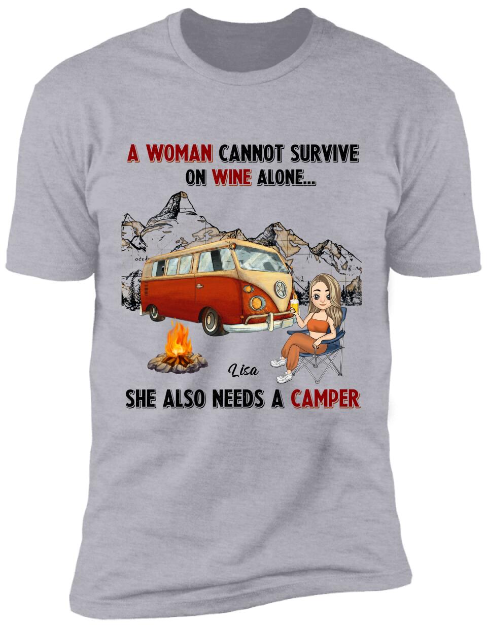 A Woman Cannot Survive On Wine Alone, She Also Needs A Camper, Personalized T-shirt For Camper