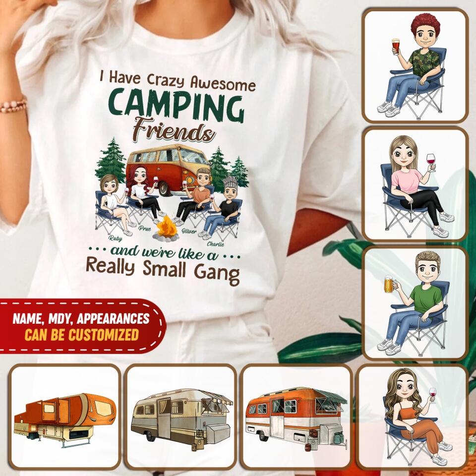 I Have Crazy Awesome Camping Friends - Personalized T-Shirt