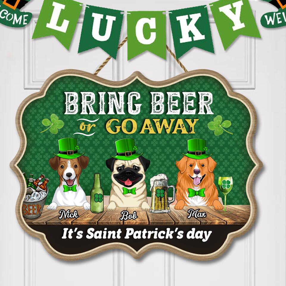 Bring Beer Or Go Away It’s Saint Patrick’s Day, Personalized Door Sign