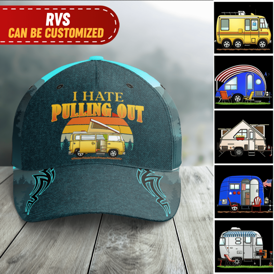 I Hate Pulling Out, Personalized Classic Cap For Campers