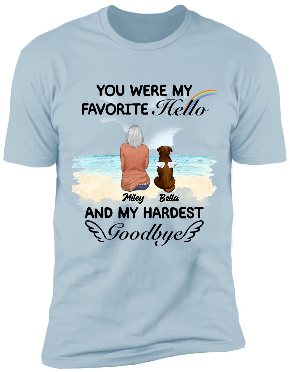 You Were My Favorite Hello And My Hardest Goodbye - Personalized Tshirt