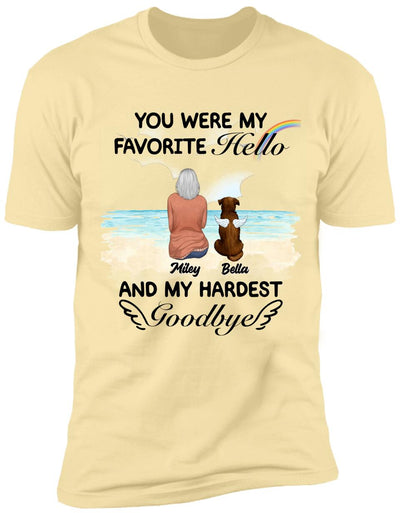 You Were My Favorite Hello And My Hardest Goodbye - Personalized Tshirt