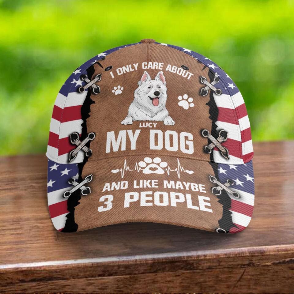 I Only Care About My Dog And Like Maybe 3 People - Personalized Classic Cap