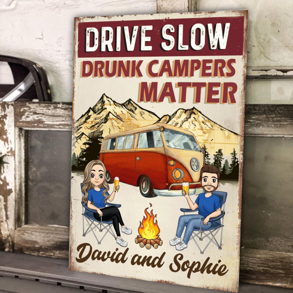 Drive Slow, Drunk Campers Matter Personalized Metal Sign For Camping Lovers