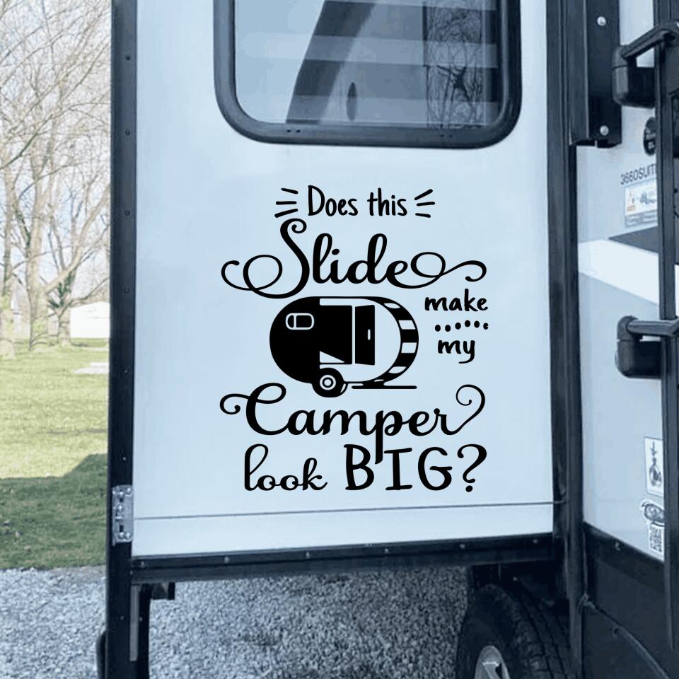 Does This Slide Make My Camper Look Big - Personalized Decal