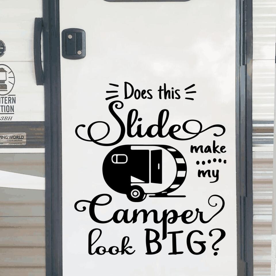 Does This Slide Make My Camper Look Big - Personalized Decal