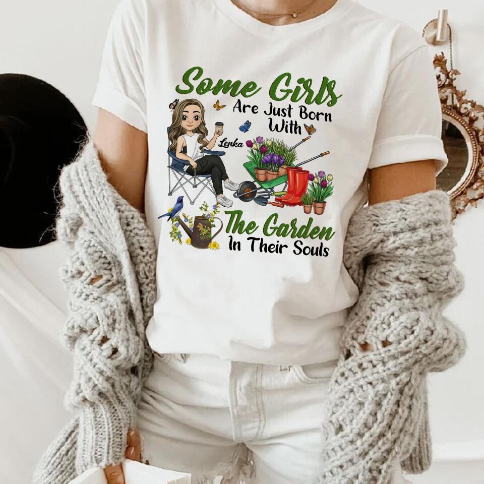 Some Girls Are Just Born With The Garden In Their Souls - Personalized T-shirt