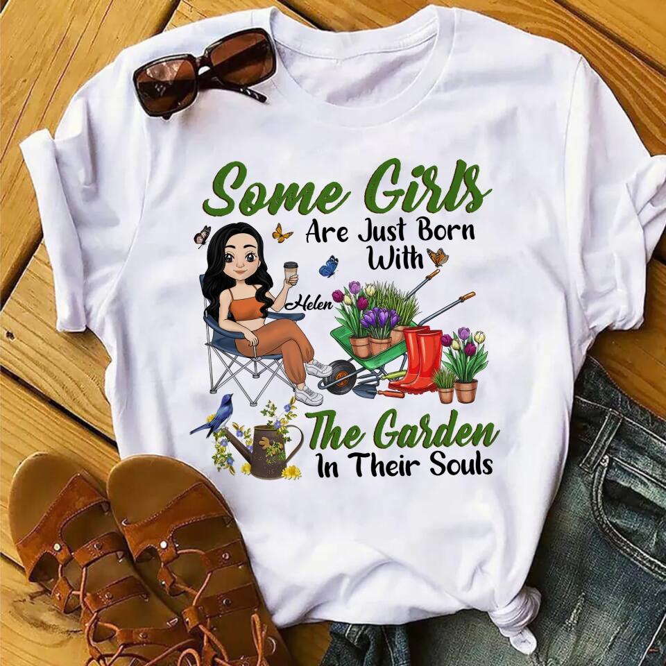 Some Girls Are Just Born With The Garden In Their Souls - Personalized T-shirt