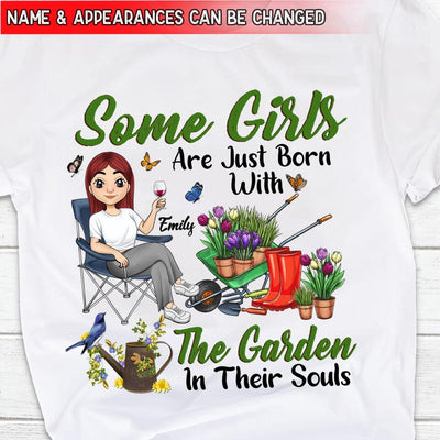Some Girls Are Just Born With The Garden In Their Souls - Personalized T-shirt