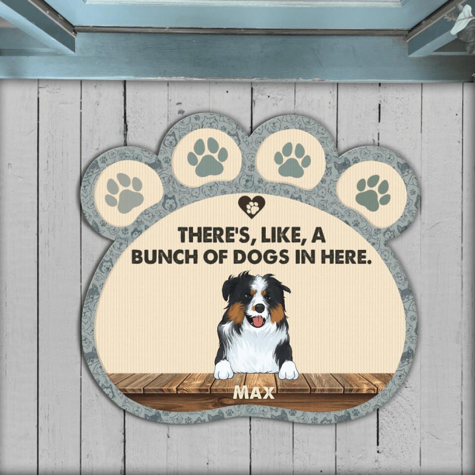 There's, Like A Bunch Of Dogs In Here - Personalized Paw Shaped Doormat