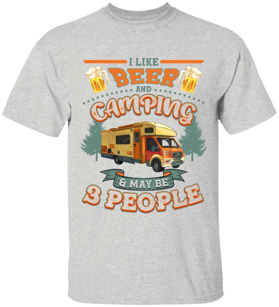 I Like Beer And Camping And Maybe 3 People -T-shirt