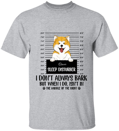 Personalized Sleep Disturber -T-Shirt